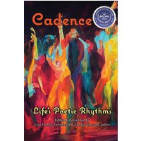 Cadence: Life’s Poetic Rhythms - Anthology of Poetry - Cadence: Life’s Poetic Rhythms - Anthology of Poetry - jetzt bei oelder-buchhandlung.de kaufen