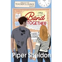 Band Together: A Friends to Lovers Small Town Romance (Teachers' Lounge, Band 2) - Band Together: A Friends to Lovers Small Town Romance (Teachers' Lounge, Band 2) - jetzt bei oelder-buchhandlung.de kaufen