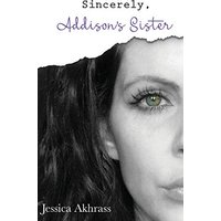 Sincerely, Addison's Sister - Sincerely, Addison's Sister - jetzt bei oelder-buchhandlung.de kaufen