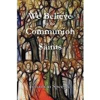We Believe in the Communion of Saints - We Believe in the Communion of Saints - jetzt bei oelder-buchhandlung.de kaufen