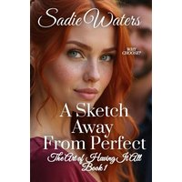 A Sketch Away From Perfect: The Art of Having it All Book 1 - A Sketch Away From Perfect: The Art of Having it All Book 1 - jetzt bei oelder-buchhandlung.de kaufen