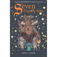 The Rat Reverend Clancy and the Seven Deadly Sins - The Rat Reverend Clancy and the Seven Deadly Sins - jetzt bei oelder-buchhandlung.de kaufen