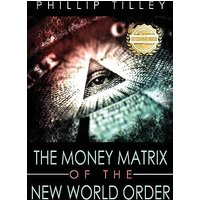 The Money Matrix of the New World - The Money Matrix of the New World - jetzt bei oelder-buchhandlung.de kaufen
