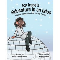 Icy Irene’s Adventure in an Igloo: Read Aloud Books, Books for Early Readers, Making Alliteration Fun! (Alliteration Series) - Icy Irene’s Adventure in an Igloo: Read Aloud Books, Books for Early Readers, Making Alliteration Fun! (Alliteration Series) - jetzt bei oelder-buchhandlung.de kaufen