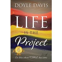 Life Is The Project: An Idea whose T.I.M.E. has come - Life Is The Project: An Idea whose T.I.M.E. has come - jetzt bei oelder-buchhandlung.de kaufen