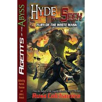 Hyde and Seek: Fury of the White Mask (Agents of the Abyss, Band 4) - Hyde and Seek: Fury of the White Mask (Agents of the Abyss, Band 4) - jetzt bei oelder-buchhandlung.de kaufen
