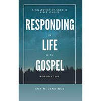 Responding in Life with Gospel Perspective: A Collection of Concise Bible Studies - Responding in Life with Gospel Perspective: A Collection of Concise Bible Studies - jetzt bei oelder-buchhandlung.de kaufen