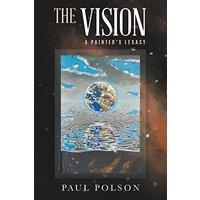 The Vision: A Painter's Legacy - The Vision: A Painter's Legacy - jetzt bei oelder-buchhandlung.de kaufen