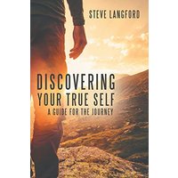 Discovering Your True Self: A Guide for the Journey - Discovering Your True Self: A Guide for the Journey - jetzt bei oelder-buchhandlung.de kaufen