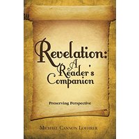 Revelation: a Reader's Companion: Preserving Perspective - Revelation: a Reader's Companion: Preserving Perspective - jetzt bei oelder-buchhandlung.de kaufen