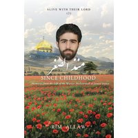 Since Childhood: Memories from the Life of the Martyr Mu¿ammad al-Jaw¿d ¿ij¿z¿ - Since Childhood: Memories from the Life of the Martyr Mu¿ammad al-Jaw¿d ¿ij¿z¿ - jetzt bei oelder-buchhandlung.de kaufen