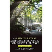 The Prison Letters Ephesians, Philippians, Colossians, Philemon: Bible Study Workbook - The Prison Letters Ephesians, Philippians, Colossians, Philemon: Bible Study Workbook - jetzt bei oelder-buchhandlung.de kaufen