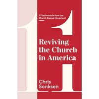 Reviving the Church in America: 11 Testimonials from the Church Rescue Movement - Reviving the Church in America: 11 Testimonials from the Church Rescue Movement - jetzt bei oelder-buchhandlung.de kaufen