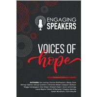 Engaging Speakers: Voices of Hope - Engaging Speakers: Voices of Hope - jetzt bei oelder-buchhandlung.de kaufen