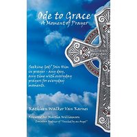 Ode to Grace a Moment of Prayer: Seeking God? Join Him in Prayer-Any Day, Any Time with Everyday Prayers for Everyday Moments - Ode to Grace a Moment of Prayer: Seeking God? Join Him in Prayer-Any Day, Any Time with Everyday Prayers for Everyday Moments - jetzt bei oelder-buchhandlung.de kaufen