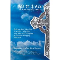 Ode to Grace a Moment of Prayer: Seeking God? Join Him in Prayer-Any Day, Any Time with Everyday Prayers for Everyday Moments - Ode to Grace a Moment of Prayer: Seeking God? Join Him in Prayer-Any Day, Any Time with Everyday Prayers for Everyday Moments - jetzt bei oelder-buchhandlung.de kaufen