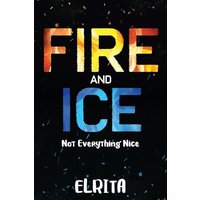 Fire and Ice: Not Everything Nice - Fire and Ice: Not Everything Nice - jetzt bei oelder-buchhandlung.de kaufen