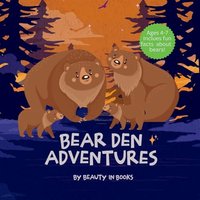 Bear Den Adventures: A Cozy Tale of Family, Friendship, and the Magic of Hibernation - Bear Den Adventures: A Cozy Tale of Family, Friendship, and the Magic of Hibernation - jetzt bei oelder-buchhandlung.de kaufen