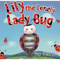 Lily The Lonely Lady Bug - Lily The Lonely Lady Bug - jetzt bei oelder-buchhandlung.de kaufen