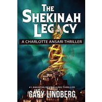 The Shekinah Legacy (A Charlotte Ansari Thriller) - The Shekinah Legacy (A Charlotte Ansari Thriller) - jetzt bei oelder-buchhandlung.de kaufen