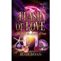 Flash of Love: A Paranormal Women's Fiction Novel: Midlife in Aura Cove Book 6: Midlife in Aura Cove - Flash of Love: A Paranormal Women's Fiction Novel: Midlife in Aura Cove Book 6: Midlife in Aura Cove - jetzt bei oelder-buchhandlung.de kaufen