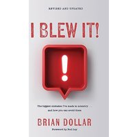 I Blew It!: The biggest mistakes I've made in ministry . . . and how you can avoid them - I Blew It!: The biggest mistakes I've made in ministry . . . and how you can avoid them - jetzt bei oelder-buchhandlung.de kaufen