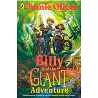 Billy and the Giant Adventure: The first children's book from Jamie Oliver
