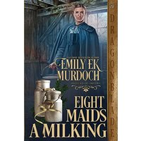 Eight Maids a Milking (Twelve Days of Christmas, Band 5) - Eight Maids a Milking (Twelve Days of Christmas, Band 5) - jetzt bei oelder-buchhandlung.de kaufen