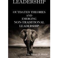 LEADERSHIP: OUTDATED THEORIES AND EMERGING NON-TRADITIONAL LEADERSHIP - LEADERSHIP: OUTDATED THEORIES AND EMERGING NON-TRADITIONAL LEADERSHIP - jetzt bei oelder-buchhandlung.de kaufen