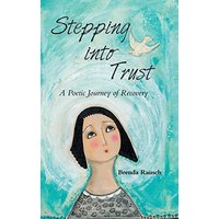 Stepping into Trust: A Poetic Journey of Recovery - Stepping into Trust: A Poetic Journey of Recovery - jetzt bei oelder-buchhandlung.de kaufen