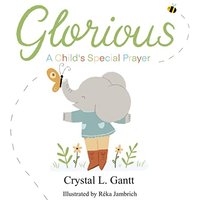 Glorious: A Child's Special Prayer - Glorious: A Child's Special Prayer - jetzt bei oelder-buchhandlung.de kaufen