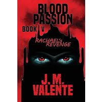 Blood Passion Book V: Rachael's Revenge - Blood Passion Book V: Rachael's Revenge - jetzt bei oelder-buchhandlung.de kaufen