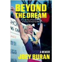 Beyond the Dream: From the King of Pipeline to a Life of Serving and Inspiring Others - Beyond the Dream: From the King of Pipeline to a Life of Serving and Inspiring Others - jetzt bei oelder-buchhandlung.de kaufen