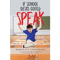 If School Desks Could Speak - If School Desks Could Speak - jetzt bei oelder-buchhandlung.de kaufen