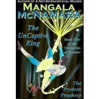 The UnCaptive King: Book Five of the Chronicles of Ilseador (The Prydeen Prophecy Cycle) - The UnCaptive King: Book Five of the Chronicles of Ilseador (The Prydeen Prophecy Cycle) - jetzt bei oelder-buchhandlung.de kaufen