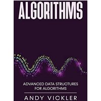 Algorithms: Advanced Data Structures for Algorithms - Algorithms: Advanced Data Structures for Algorithms - jetzt bei oelder-buchhandlung.de kaufen
