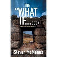 The What If... Book: Journey to a Joyful Life... - The What If... Book: Journey to a Joyful Life... - jetzt bei oelder-buchhandlung.de kaufen
