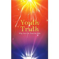 Youth Truth: Why You Can Trust the Bible - Youth Truth: Why You Can Trust the Bible - jetzt bei oelder-buchhandlung.de kaufen