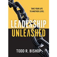 Leadership Unleashed: Take Your Life to Another Level - Leadership Unleashed: Take Your Life to Another Level - jetzt bei oelder-buchhandlung.de kaufen
