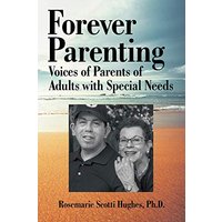 Forever Parenting: Voices of Parents of Adults with Special Needs - Forever Parenting: Voices of Parents of Adults with Special Needs - jetzt bei oelder-buchhandlung.de kaufen