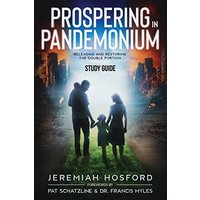 Prospering in Pandemonium - Study Guide: Releasing and Restoring the Double Portion - Prospering in Pandemonium - Study Guide: Releasing and Restoring the Double Portion - jetzt bei oelder-buchhandlung.de kaufen