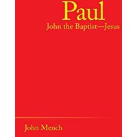 Paul: John the Baptist-Jesus - Paul: John the Baptist-Jesus - jetzt bei oelder-buchhandlung.de kaufen