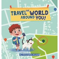 Travel the World Around You - Travel the World Around You - jetzt bei oelder-buchhandlung.de kaufen