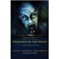 Creatures of the Night: Vicious Vampire Tales (Dark Tide Horror Novellas, Band 17) - Creatures of the Night: Vicious Vampire Tales (Dark Tide Horror Novellas, Band 17) - jetzt bei oelder-buchhandlung.de kaufen