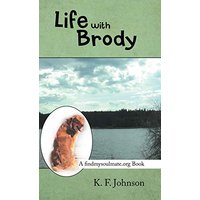 Life with Brody: A Findmysoulmate.Org Book - Life with Brody: A Findmysoulmate.Org Book - jetzt bei oelder-buchhandlung.de kaufen