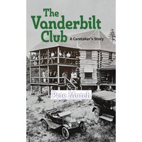 The Vanderbilt Club: A Caretaker's Story - The Vanderbilt Club: A Caretaker's Story - jetzt bei oelder-buchhandlung.de kaufen