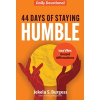 44 Days of Staying Humble: Daily Devotional - 44 Days of Staying Humble: Daily Devotional - jetzt bei oelder-buchhandlung.de kaufen