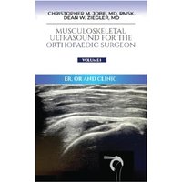 Musculoskeletal Ultrasound for the Orthopaedic Surgeon OR, ER and Clinic, Volume 1: ER, OR and Clinic: - Musculoskeletal Ultrasound for the Orthopaedic Surgeon OR, ER and Clinic, Volume 1: ER, OR and Clinic: - jetzt bei oelder-buchhandlung.de kaufen