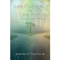 Life Choices and Life Paths: Towards Righteousness - Life Choices and Life Paths: Towards Righteousness - jetzt bei oelder-buchhandlung.de kaufen