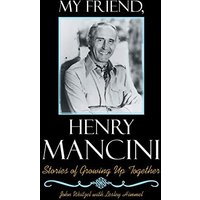 My Friend, Henry Mancini: Stories of Growing up Together - My Friend, Henry Mancini: Stories of Growing up Together - jetzt bei oelder-buchhandlung.de kaufen